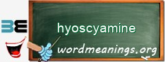 WordMeaning blackboard for hyoscyamine